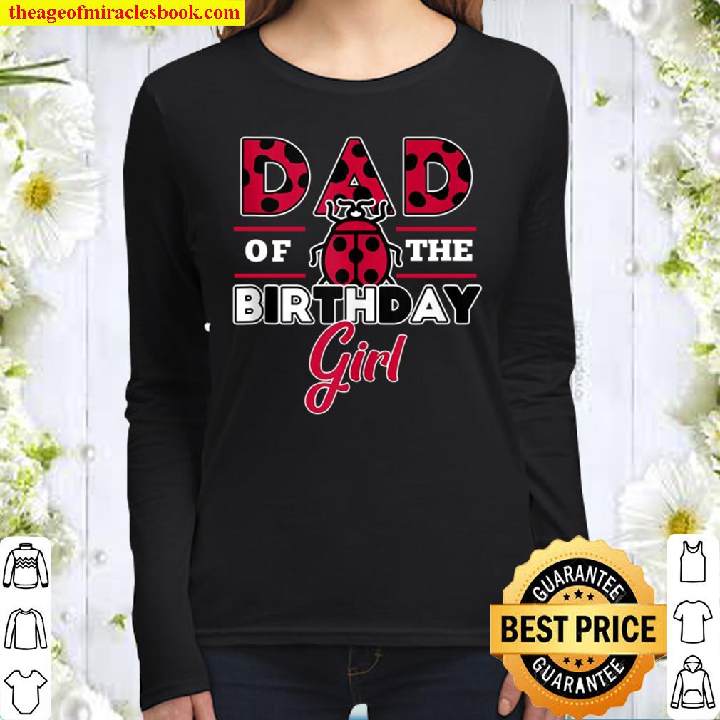 Mens Dad Of The Birthday Girl Ladybug Theme Daddy Party Women Long Sleeved