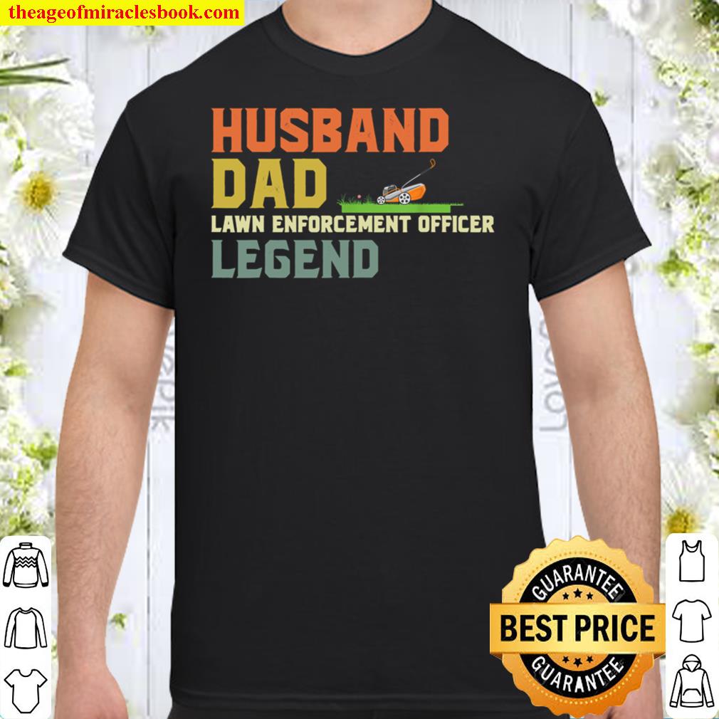 Mens Husband DAD Lawn Enforcement Officer Legend Shirt