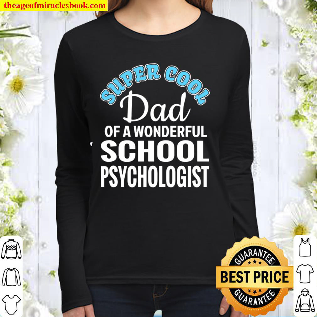 Mens Super Cool Dad Of School Psychologist Funny Gift Women Long Sleeved