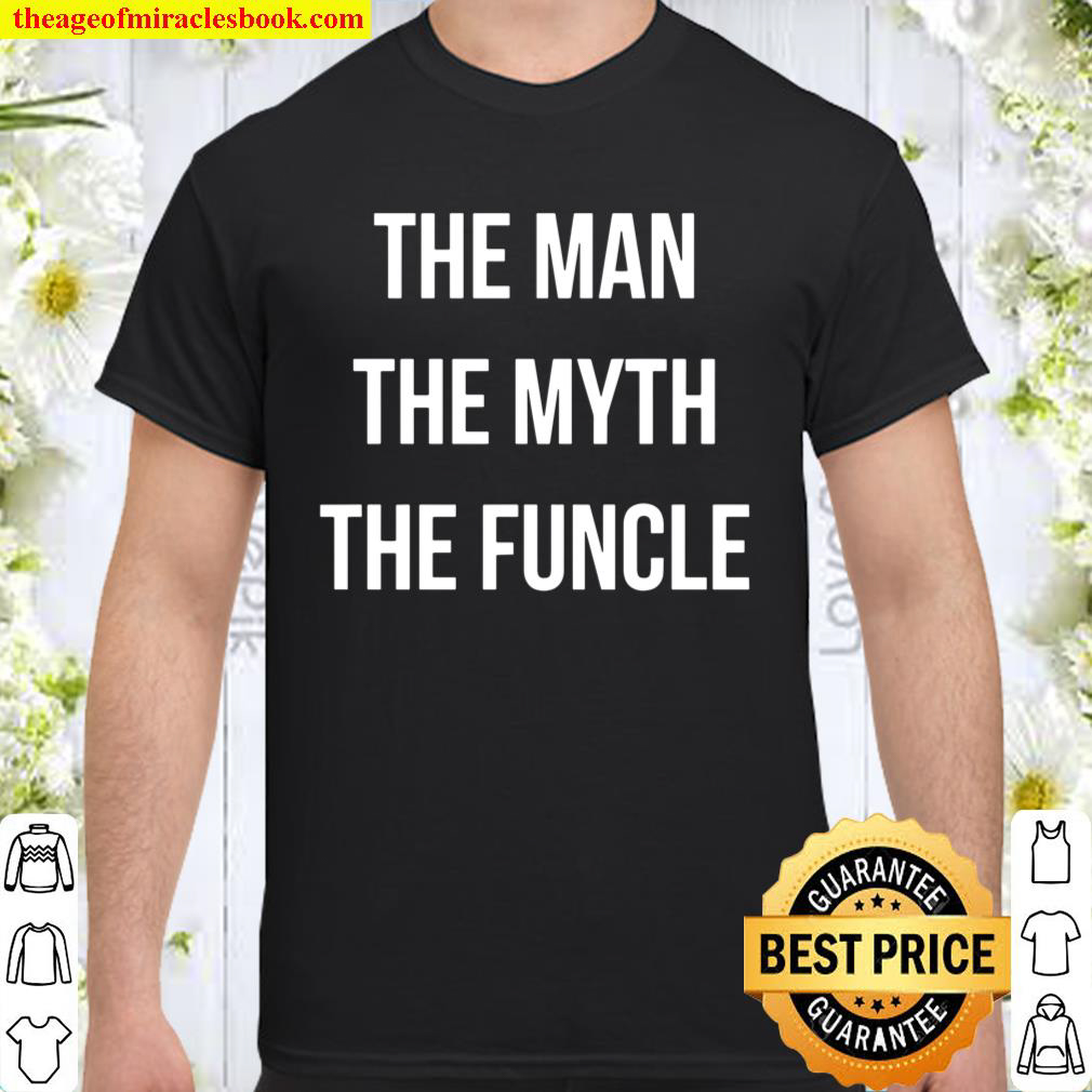 Mens The Man The Myth The Funcle Shirt