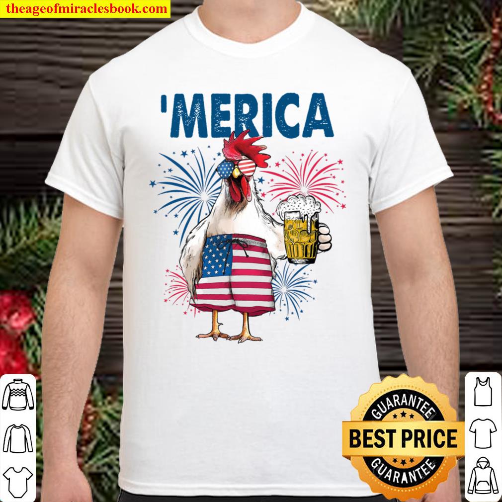 Merica Chicken Merica 4th Of July Beer Lover Shirt