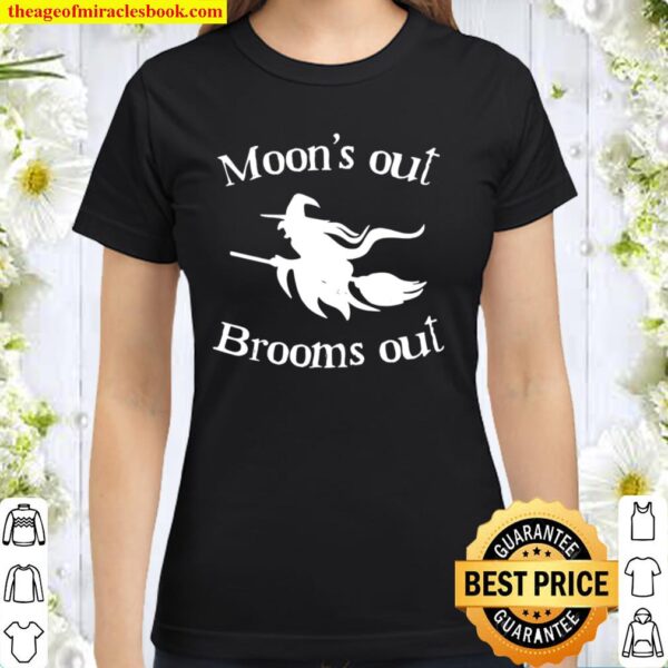 Moon’s out, brooms out Halloween Classic Women T-Shirt