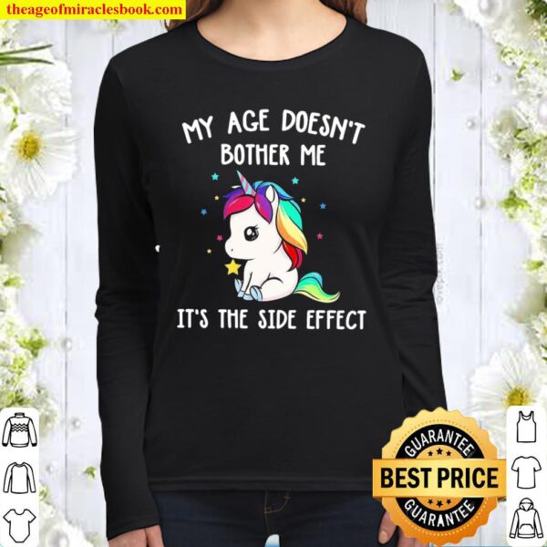My Age Doesn’t Bother Me It’s The Side Effect Women Long Sleeved