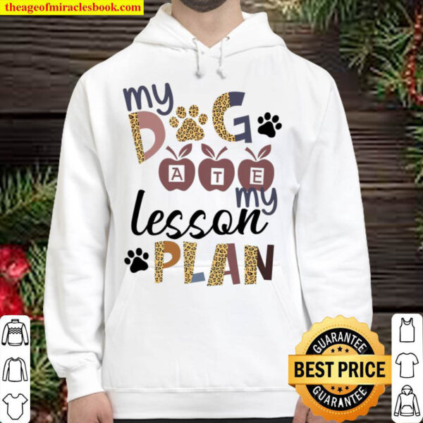 My Dog Ate My Lesson Plan Shirt Teacher Leopard Prints Teacher Hoodie