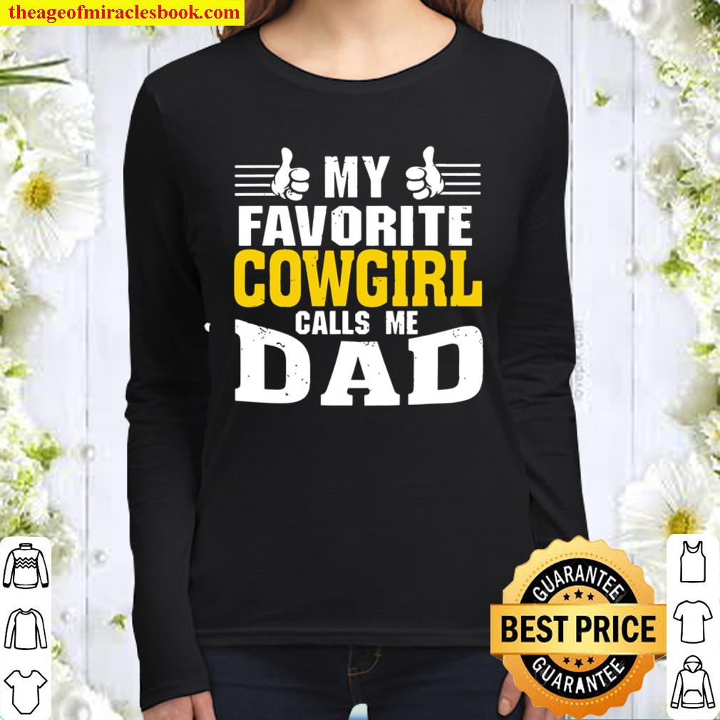 My Favorite Cowgirl Calls Me Dad Women Long Sleeved