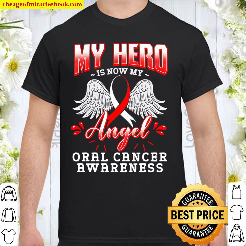 My Hero Is Now My Angel Shirt, Awareness Gift For Oral Cancer Warrior Shirt