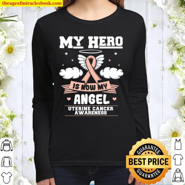 My Hero Is Now My Angel Shirt, Awareness Gift For Uterine Cancer Warri Women Long Sleeved