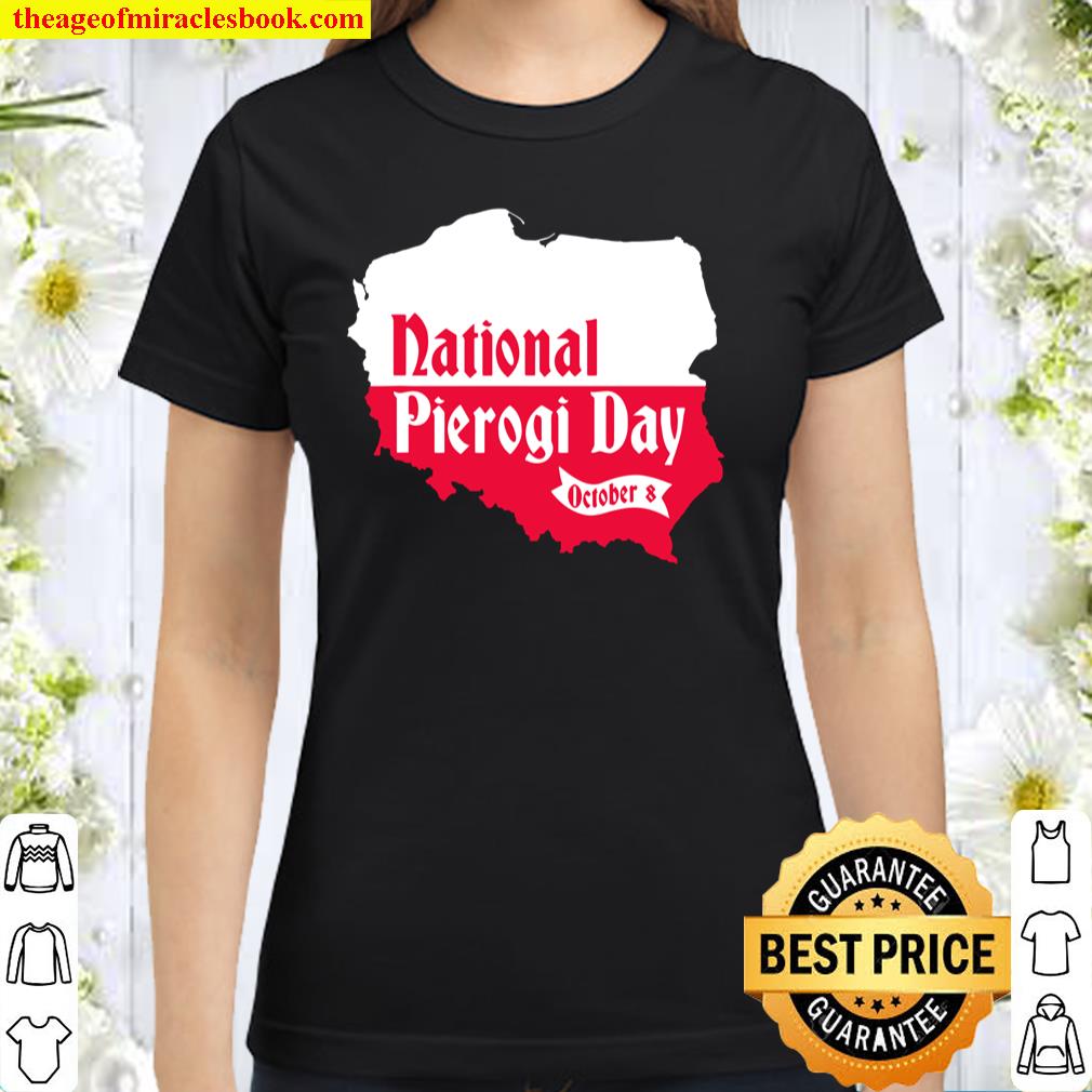 National Pierogi Day Novelty Polish Dumpling Foodie Gift Classic Women T-Shirt
