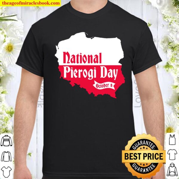 National Pierogi Day Novelty Polish Dumpling Foodie Gift Shirt