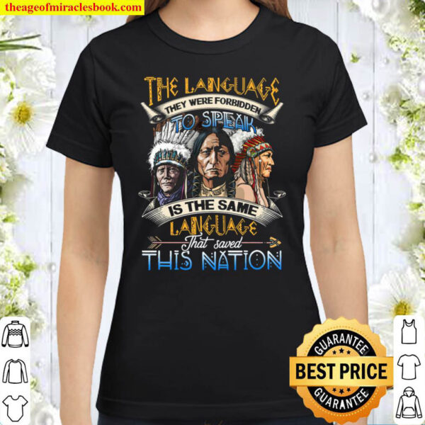 Native American The Language They Were Forbidden To Speak Classic Women T Shirt