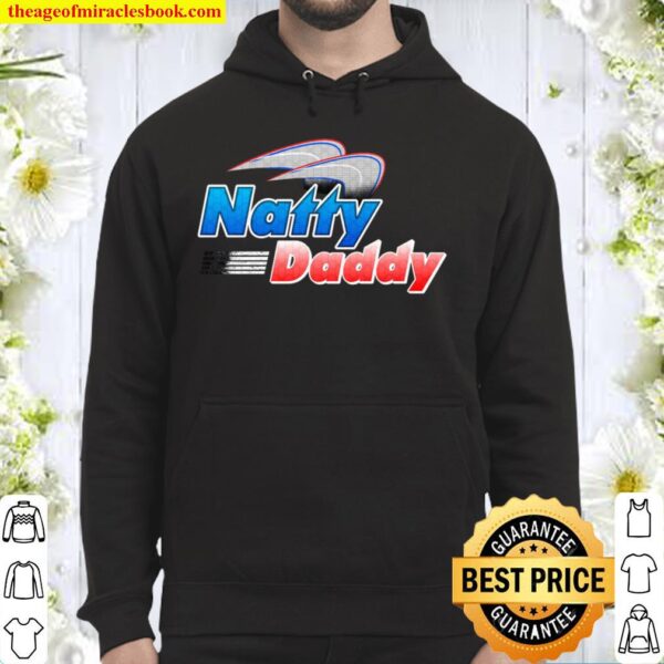Natty Daddy Dad Beer Funny Daddy Hoodie