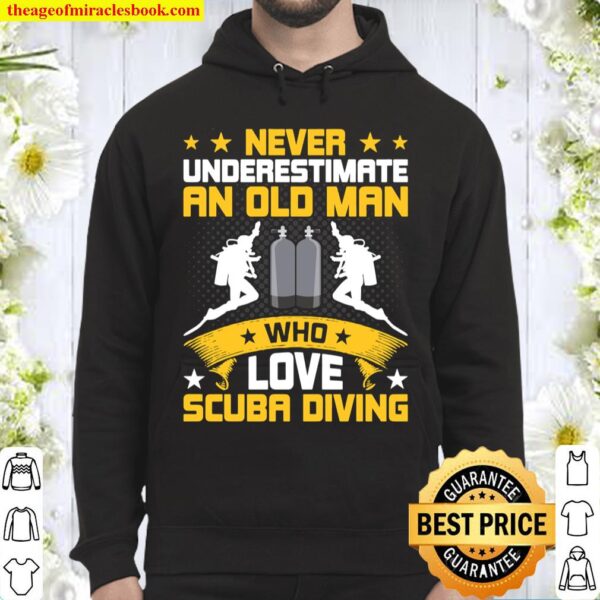 Never Underestimate Old Man Love Scuba Diving Hoodie
