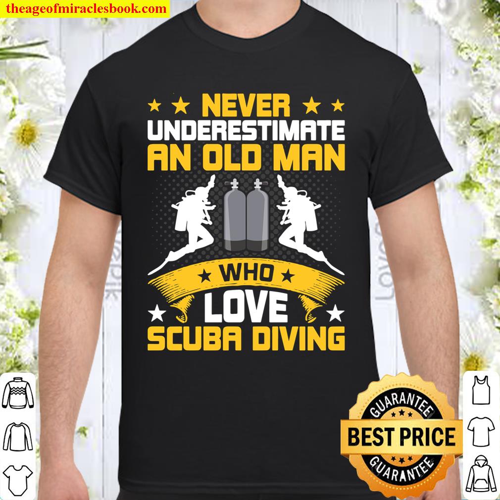 Never Underestimate Old Man Love Scuba Diving T-Shirt