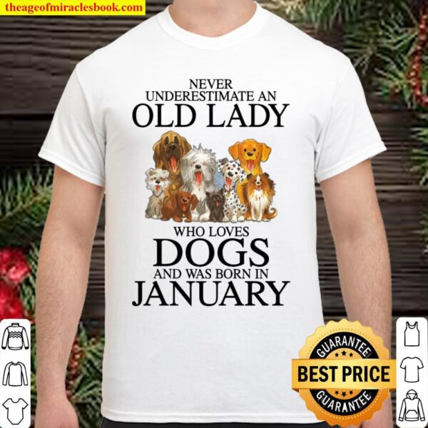 Never underestimate a January lady who loves dogs Shirt
