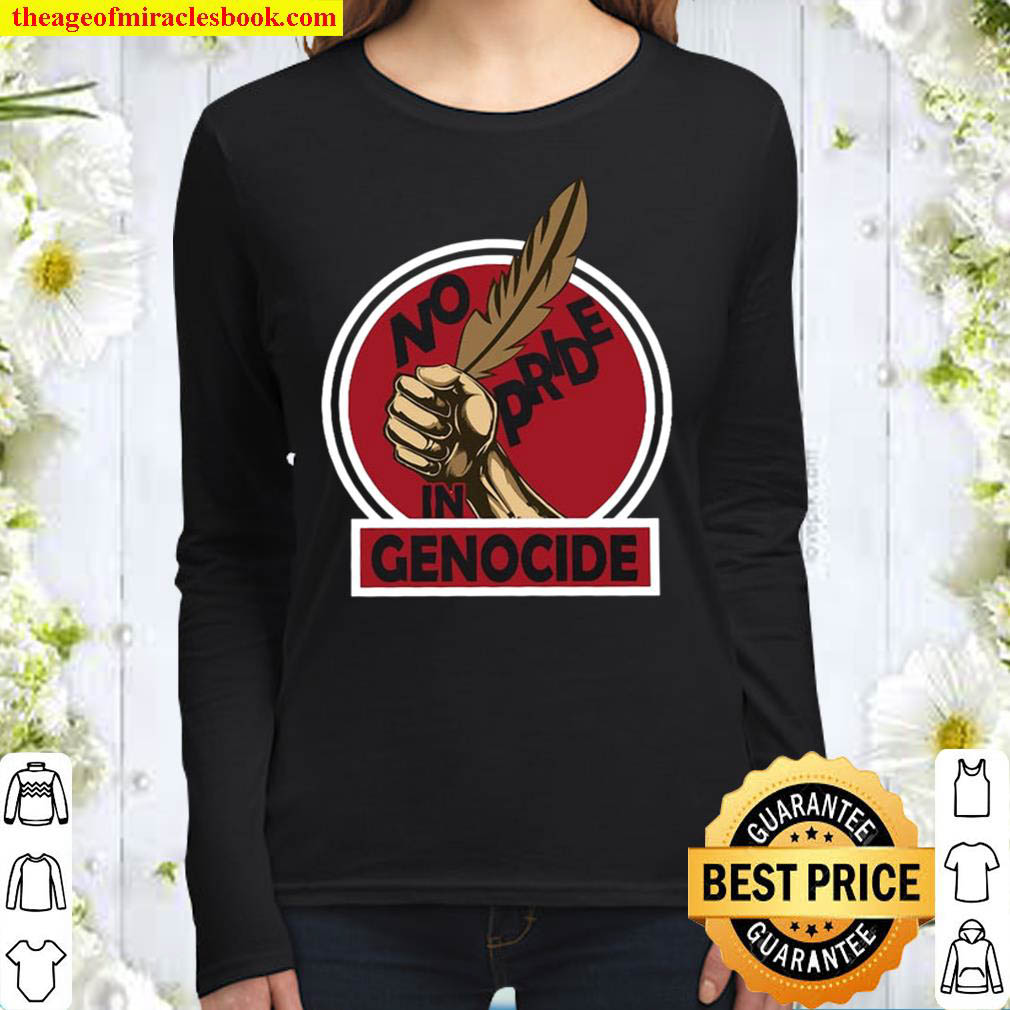 No Pride In Genocide Indigenous People Every Child Matters Women Long Sleeved