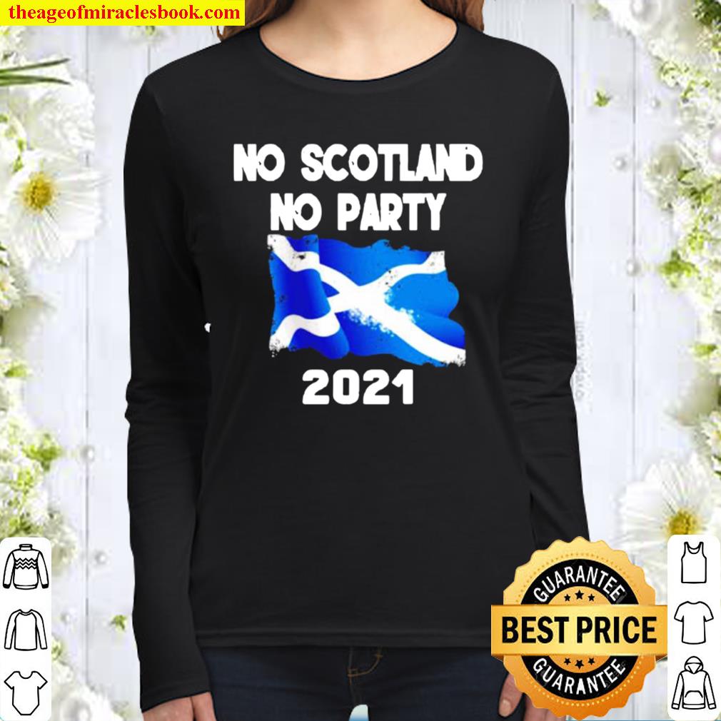 No Scotland no party 2021 Women Long Sleeved