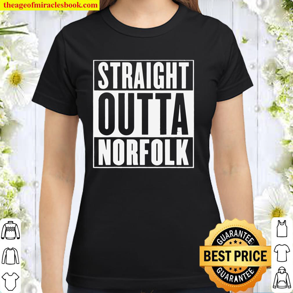Norfolk Straight Outta Norfolk Classic Women T Shirt