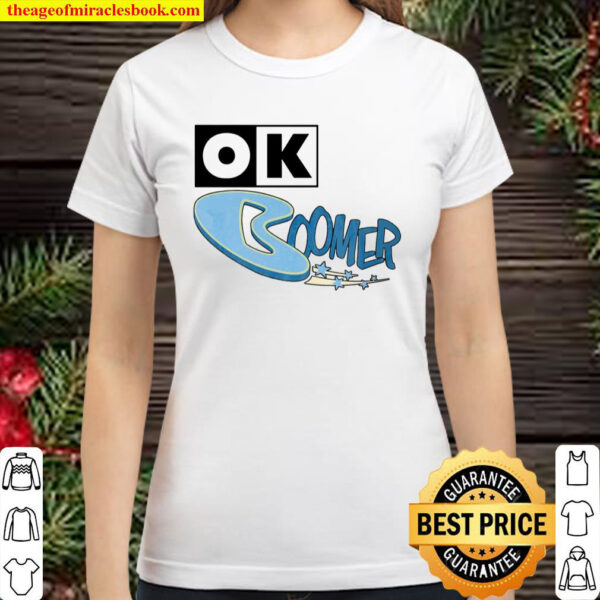 OK Boomer Classic Women T-Shirt