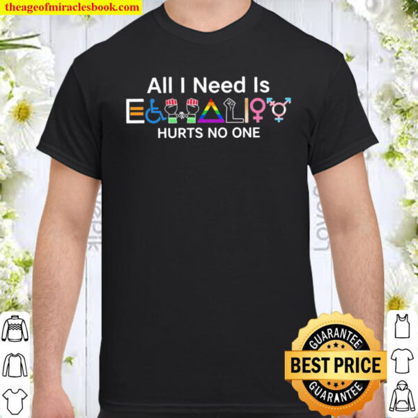 Official Equality Hurts No One LGBT Equality Gay Pride Human Rights Al Shirt