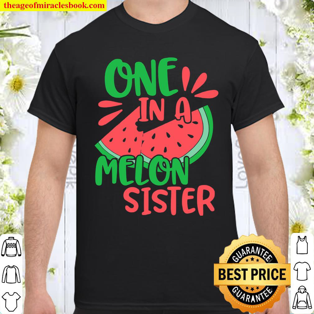 One In A Melon Sister Watermelon Shirt