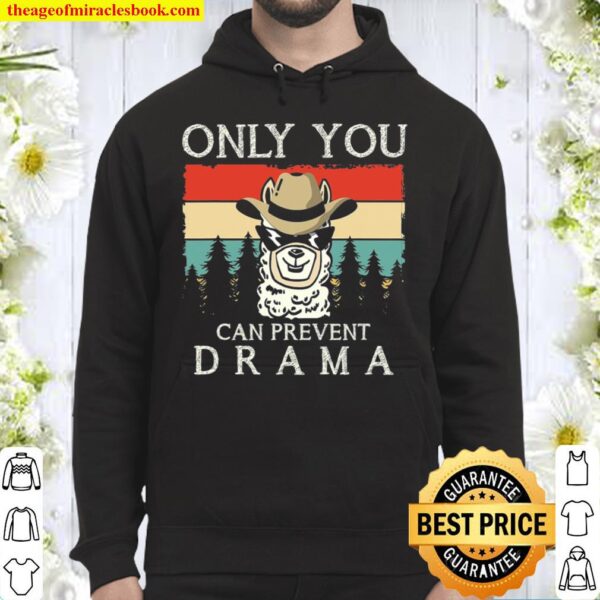 Only You Can Prevent Drama Camping Hoodie