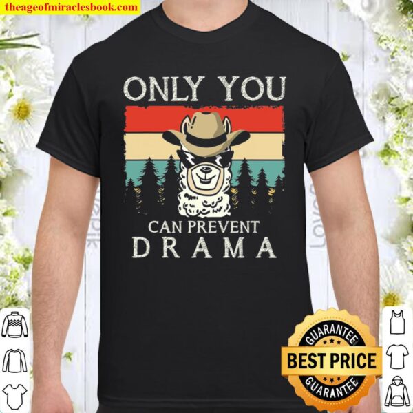 Only You Can Prevent Drama Camping Shirt
