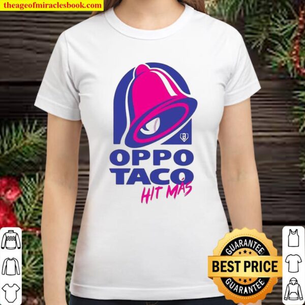 Oppo Taco Hit Mas Classic Women T-Shirt