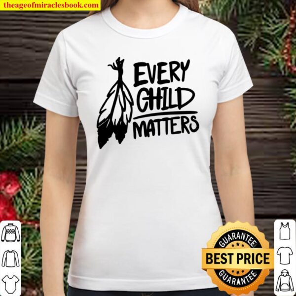 Orange Shirt Day , Every Child Matters, words of equality Classic Women T-Shirt