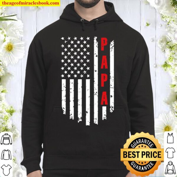 Papa American Flag Funny Tee For Fathers Day Hoodie