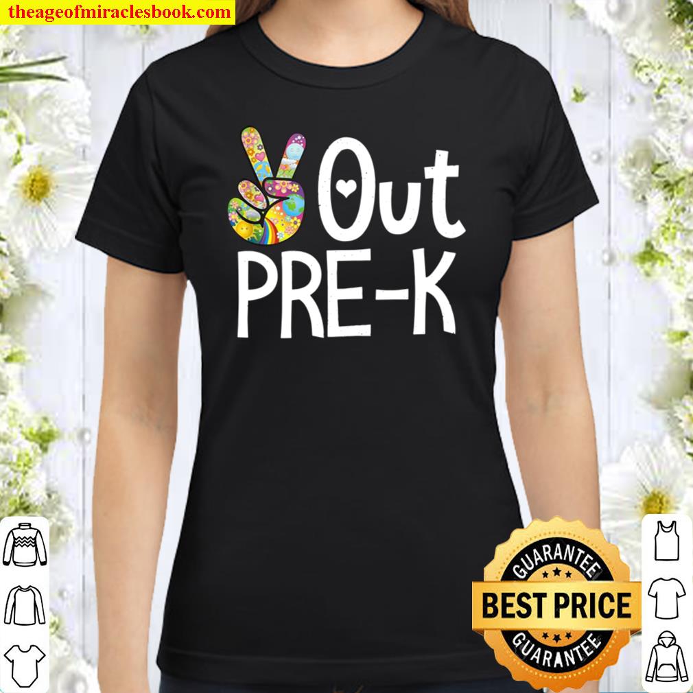 Peace Out Pre-K - Last Day Of School Pre-K Graduate shirt