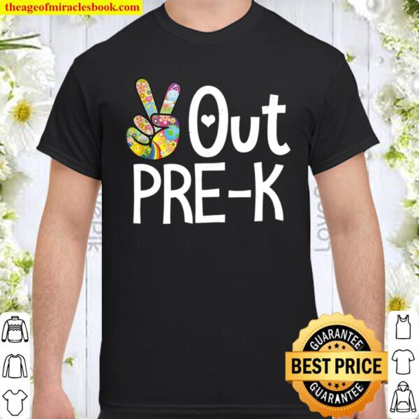 Peace Out Pre-K – Last Day Of School Pre-K Graduate Shirt