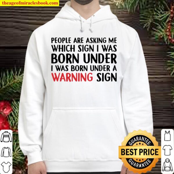 People Are Asking Me Which Sign I Was Born Under Hoodie