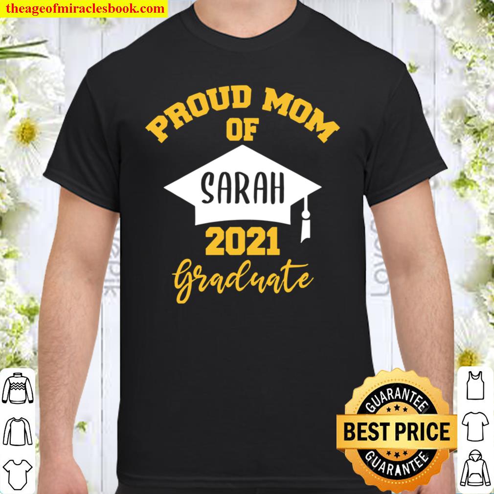 Personalized Proud Mom Of A 2021 Graduate SHIRT