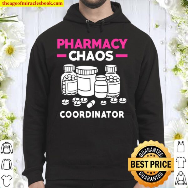 Pharmacy Chaos Coordinator Funny Pharmacist Hoodie