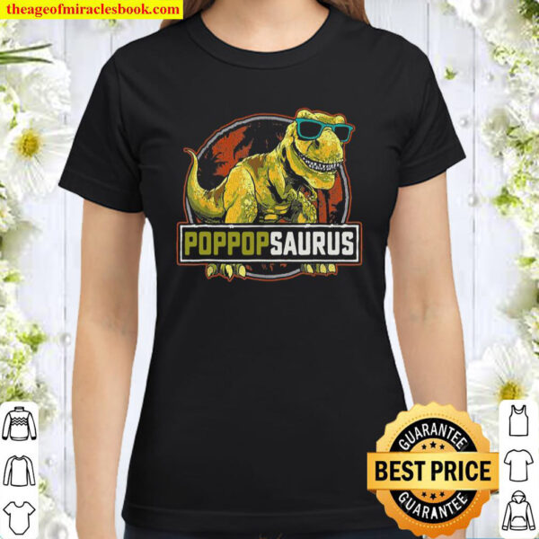 Poppopsaurus T Rex Dinosaur Poppop Saurus Family Matching Classic Women T-Shirt