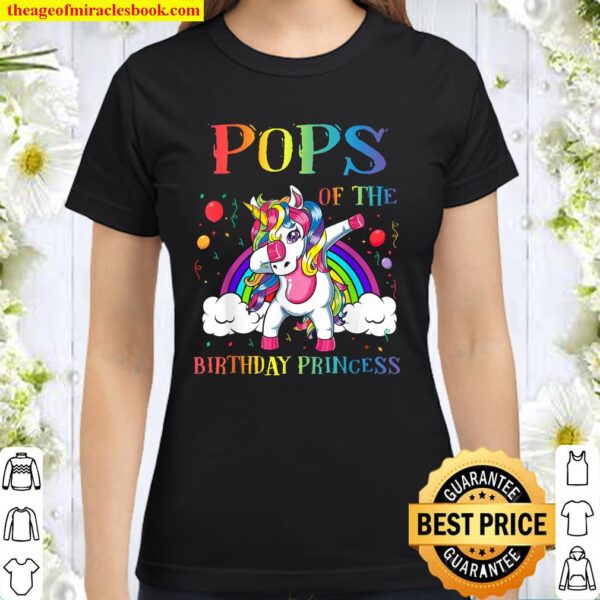 Pops Of The Birthday Princess Dabbing Unicorn Girl Classic Women T-Shirt