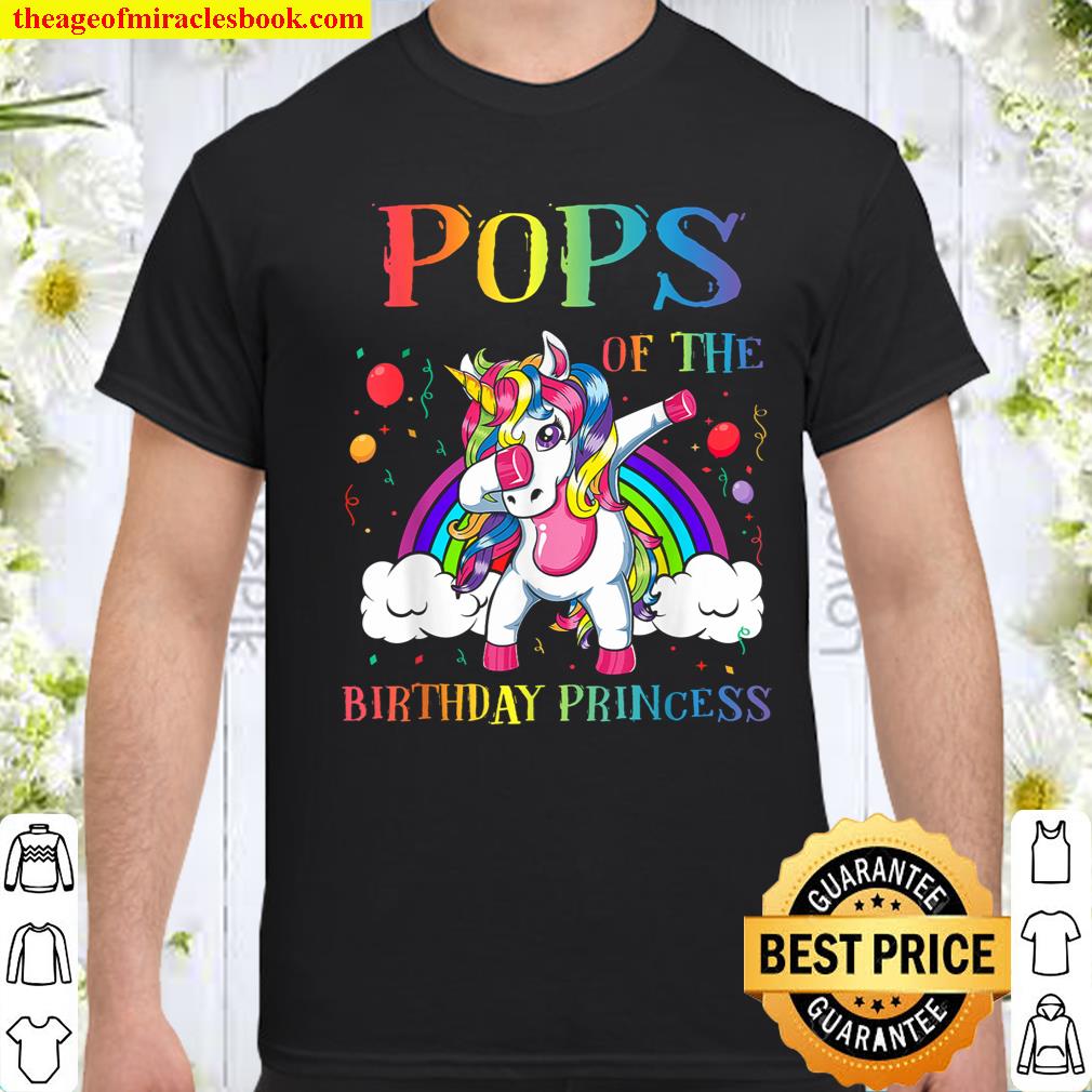Pops Of The Birthday Princess Dabbing Unicorn Girl Shirt