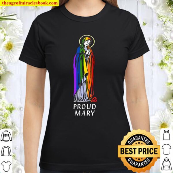 Proud Mary rainbow pride month Classic Women T-Shirt