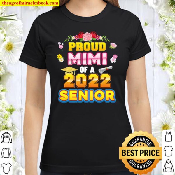 Proud Mimi Of A 2022 Senior Last Day High School Graduate Classic Women T-Shirt