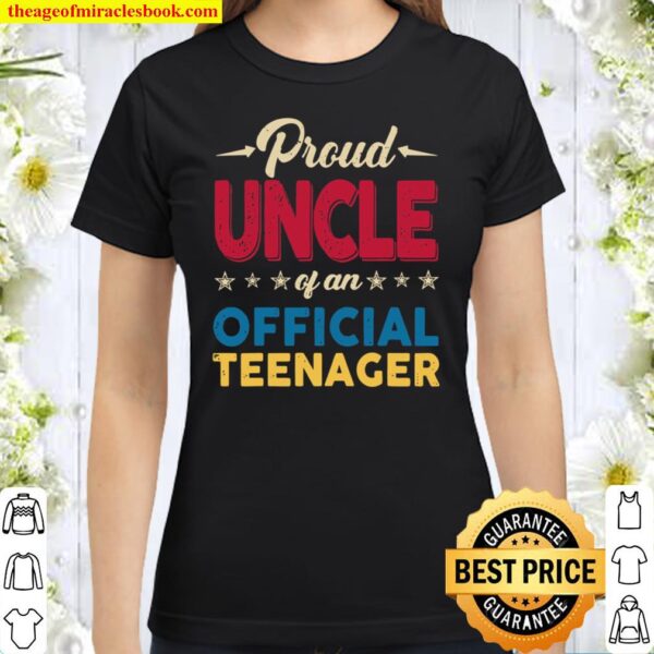 Proud Uncle Funny Official Teenager Bday Party 13 Yrs Old Classic Women T-Shirt