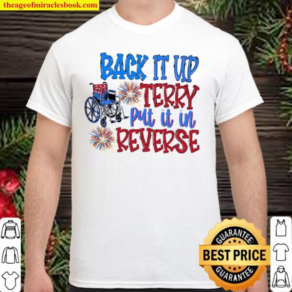 Put It In Reverse Terry, Cute Funny July 4th Shirt