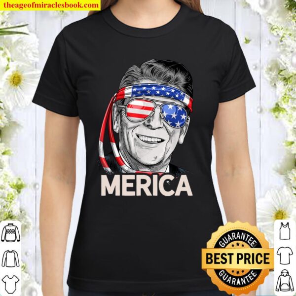 Reagan Ronald Merica 4th of July Classic Women T-Shirt