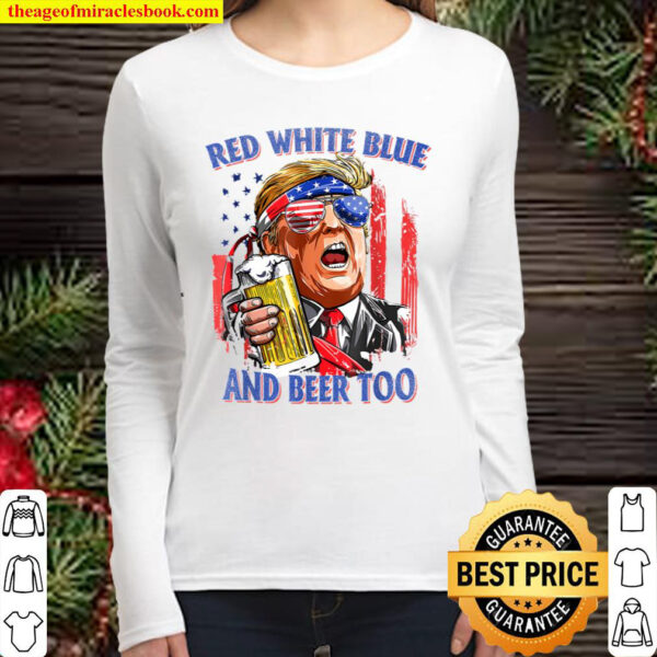 Red White Blue And Beer 4th of July Funny Trump Drinking Women Long Sleeved