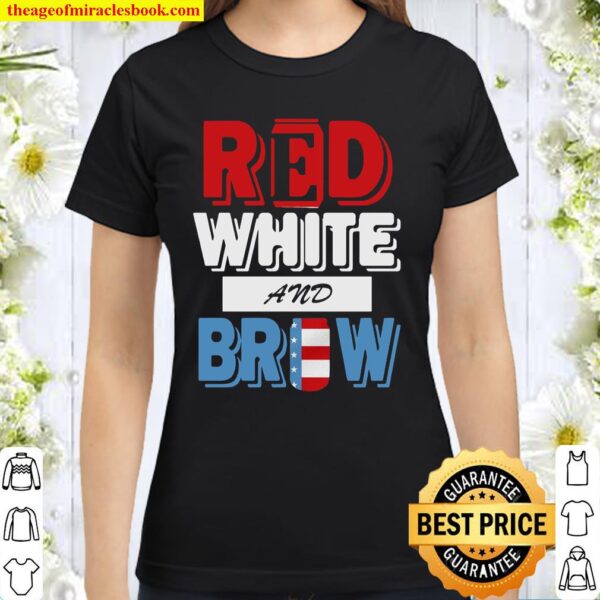 Red White and Brow America 4th of july Classic Women T-Shirt