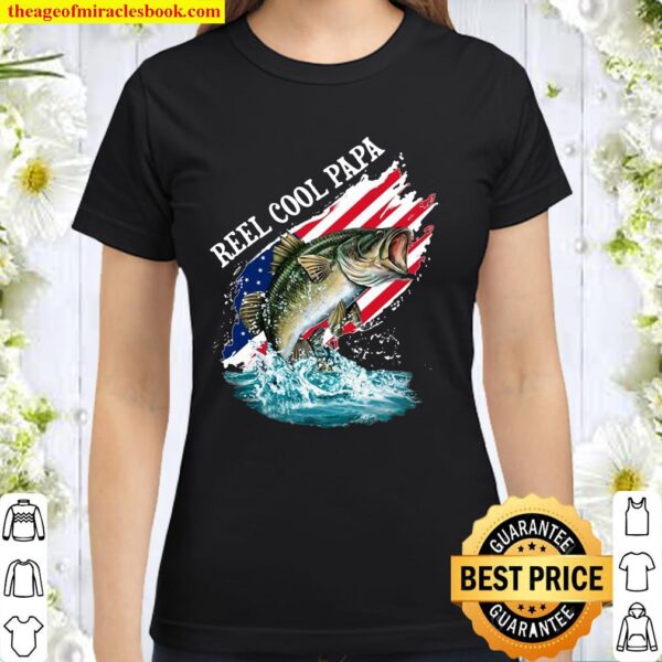 Reel Cool Papa American Flag Fishing Father’s Day Gifts Classic Women T-Shirt