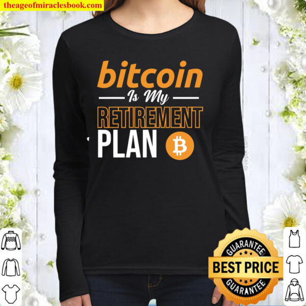 Retirement Plan Bitcoin Shirt, Trader Shirt, Gift For Trader Women Long Sleeved