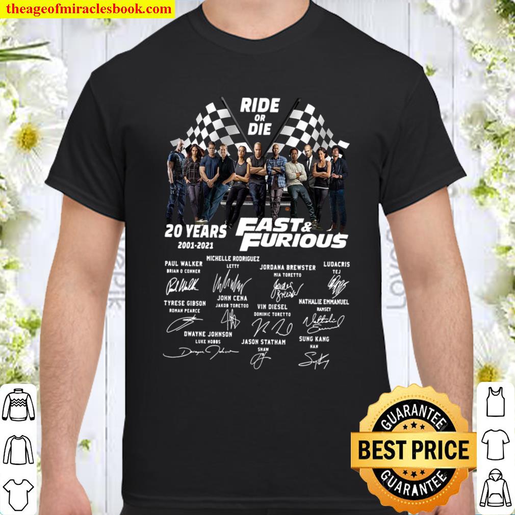 Ride or die 20 years fast and furious signature shirt