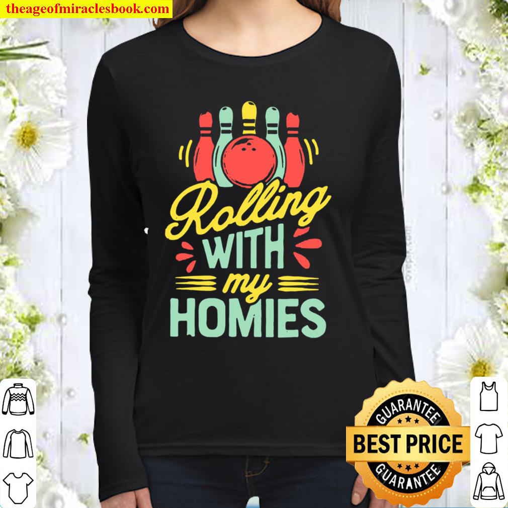 Rolling With My Homies Retro Vintage Bowling Pins Bowlers Bowling Love Women Long Sleeved