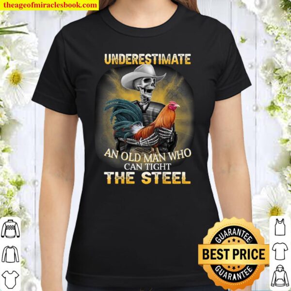 Rooster Never Underestimate Classic Women T-Shirt