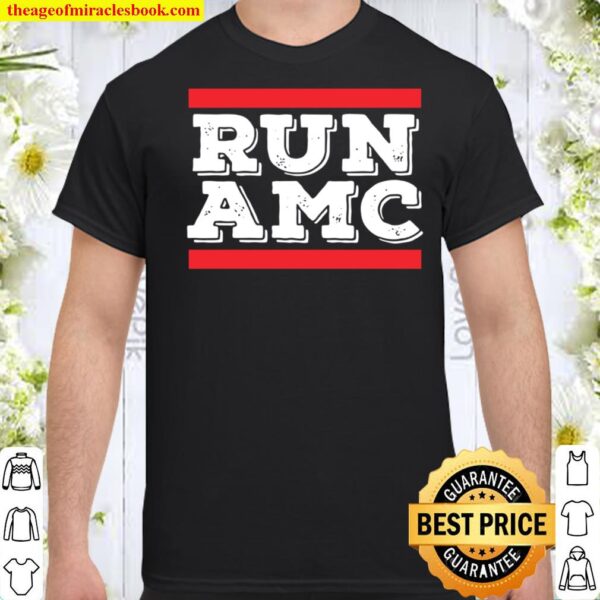 Run AMC Shirt, AMC To The Moon Shirt